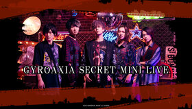 GYROAXIA SECRET MINI LIVE.jpg